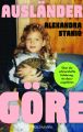 Alexandra Stanic: Ausländergöre