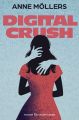 Anne Möllers: Digital Crush