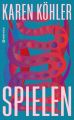 Köhler, Karen: Spielen