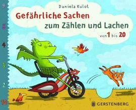 Daniela Kulot: Gefährliche Sachen zum zählen und lachen
