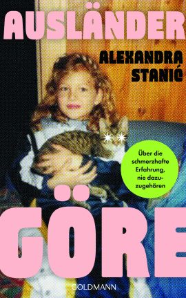 Alexandra Stanic: Ausländergöre