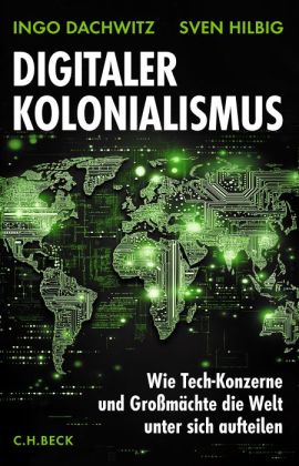Dachwitz, Ingo: Digitaler Kolonialismus