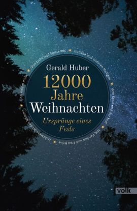Huber, Gerald: 12000 Jahre Weihnachten